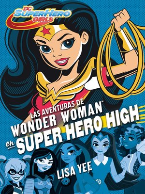 cover image of Las aventuras de Wonder Woman en Super Hero High